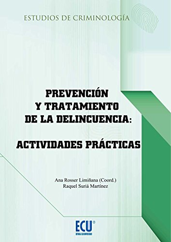 Stock image for PREVENCIN Y TRATAMIENTO DE LA DELINCUENCIA: ACTIVIDADES PRCTICAS for sale by Librerias Prometeo y Proteo