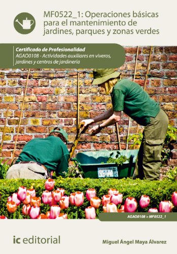 Imagen de archivo de Operaciones bsicas para el mantenimiento de jardines, parques y zonas verdes. agao0108 a la venta por Iridium_Books