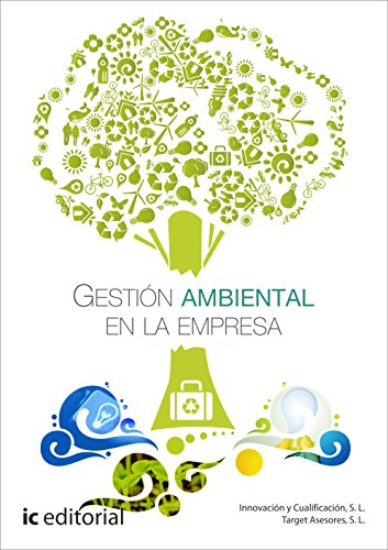 Imagen de archivo de Gestin ambiental en la empresa [Sep 09, 2013] Innovacin y Cualificacin, S.L. and Target Asesores, S. L. a la venta por Iridium_Books