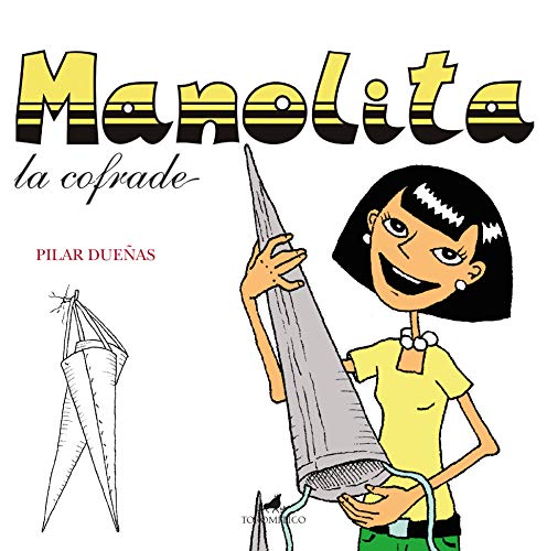 Imagen de archivo de Manolita, la cofrade/ Manolita, the Cofrade a la venta por Revaluation Books