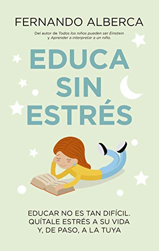 Imagen de archivo de Educa sin estrs (Spanish Edition) a la venta por Irish Booksellers