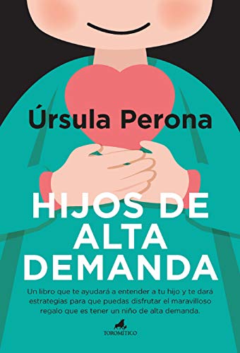 Stock image for HIJOS DE ALTA DEMANDA. MANUAL PARA PADRES for sale by KALAMO LIBROS, S.L.