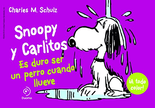 Imagen de archivo de SNOOPY Y CARLITOS: ES DURO SER PERRO CUANDO LLUEVE a la venta por KALAMO LIBROS, S.L.