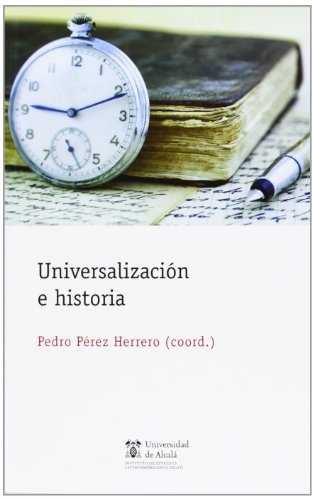 Stock image for UNIVERSALIZACION E HISTORIA for sale by MARCIAL PONS LIBRERO