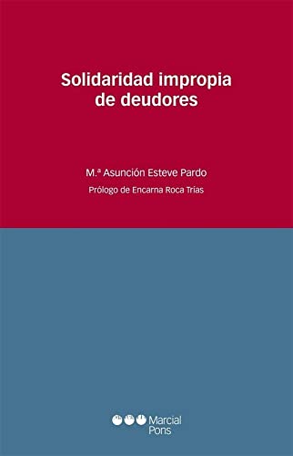 Imagen de archivo de SOLIDARIDAD IMPROPIA DE DEUDORES a la venta por MARCIAL PONS LIBRERO