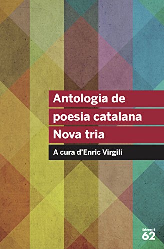 Stock image for Antologia de Poesia Catalana - 47 Poemes : a Cura D'isidor Cnsul I Lloren Soldevila for sale by Hamelyn