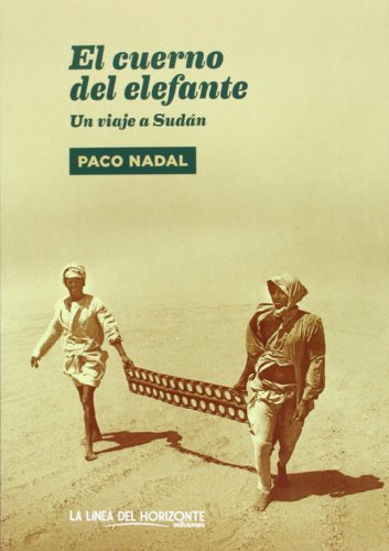 Stock image for El cuerno del elefante: un viaje a Sudn for sale by medimops