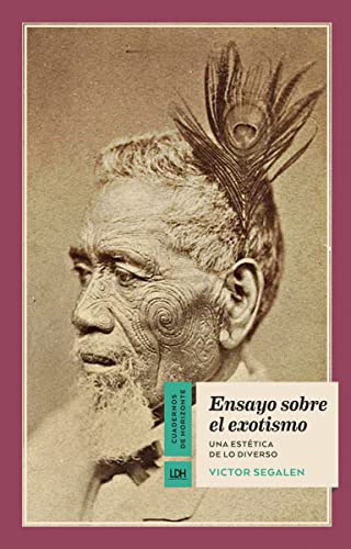 Imagen de archivo de ENSAYO SOBRE EL EXOTISMO. UNA ESTTICA DE LO DIVERSO a la venta por KALAMO LIBROS, S.L.