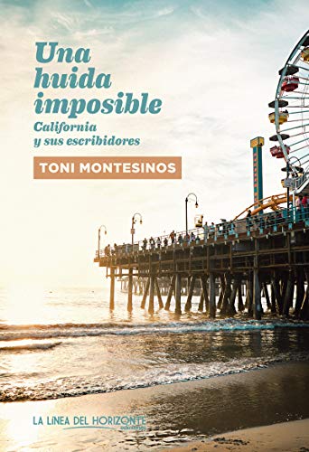 Stock image for UNA HUIDA IMPOSIBLE. CALIFORNIA Y SUS ESCRIBIDORES for sale by KALAMO LIBROS, S.L.