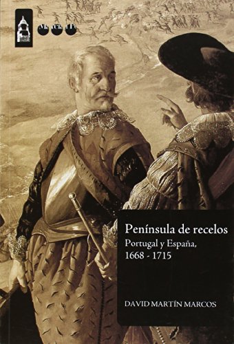 Stock image for PENINSULA DE RECELOS: Portugal y Espaa, 1668-1715 for sale by KALAMO LIBROS, S.L.