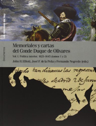 Imagen de archivo de MEMORIALES Y CARTAS DEL CONDE-DUQUE DE OLIVARES. Vol. I: Poltica interior, 1621-1645 a la venta por KALAMO LIBROS, S.L.