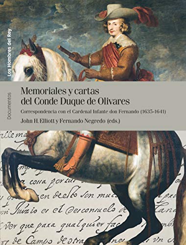Imagen de archivo de MEMORIALES Y CARTAS DEL CONDE DUQUE DE OLIVARES. Correspondencia con el Cardenal Infante Don Fernando (1635-1641) a la venta por KALAMO LIBROS, S.L.