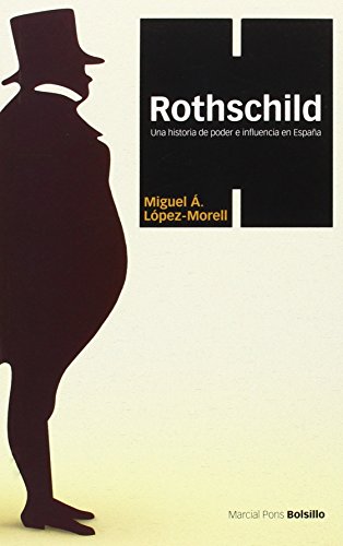 Imagen de archivo de ROTHSCHILD: UNA HISTORIA DE PODER E INFLUENCIA EN ESPAA a la venta por KALAMO LIBROS, S.L.