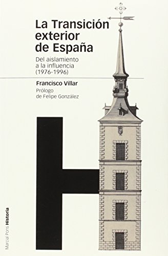 Stock image for LA TRANSICIN EXTERIOR DE ESPAA: Del aislamiento a la influencia (1976-1996) for sale by KALAMO LIBROS, S.L.