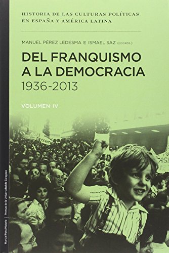 Imagen de archivo de DEL FRANQUISMO A LA DEMOCRACIA, 1936-2013 a la venta por KALAMO LIBROS, S.L.