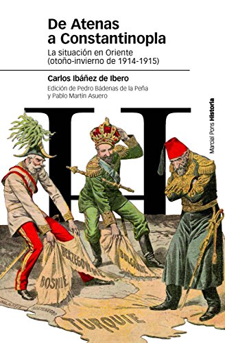Stock image for DE ATENAS A CONSTANTINOPLA: LA SITUACIN POLTICA EN ORIENTE (OTOO-INVIERNO DE 1914-1915) for sale by KALAMO LIBROS, S.L.