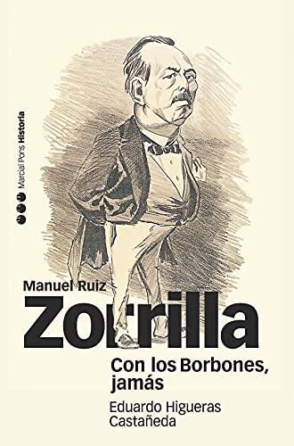 Stock image for MANUEL RUIZ ZORRILLA: CON LOS BORBONES, JAMS for sale by KALAMO LIBROS, S.L.