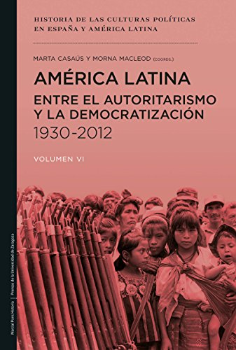 Stock image for AMRICA LATINA ENTRE EL AUTORITARISMO Y LA DEMOCRATIZACIN (1930-2012) for sale by KALAMO LIBROS, S.L.