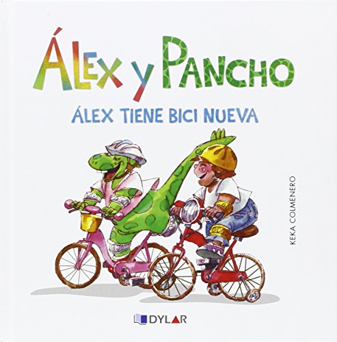 Imagen de archivo de Alex y Pancho tienen bici nueva a la venta por AG Library