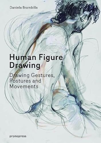 Imagen de archivo de Human Figure Drawing: Drawing Gestures, Postures and Movements a la venta por WorldofBooks