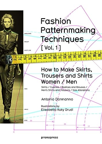 Stock image for Fashion Patternmaking Techniques: Women & Men: How to Make Skirts and Trousers: 1 for sale by WorldofBooks