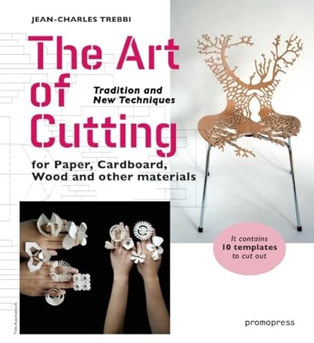 Stock image for The Art of Cutting: Tradition and New Techniques for Paper, Cardboard, Wood and Other Materials for sale by HPB-Ruby