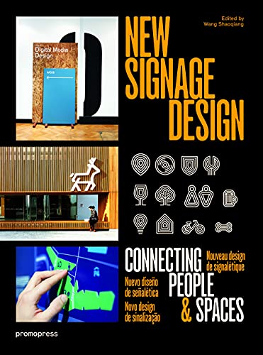 9788415967279: New Signage Design: Connecting People & Spaces Nouveau design de signaltique Nuevo diseo de sealtica Novo design de sinalizao (DISE?O GRAFICO)