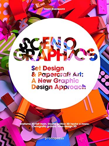 Beispielbild fr SCENOGRAPHICS: Set Design & Papercraft Art: A New Graphic Design Approach Grafisme 3D fait main Diseo grfico 3D hecho a mano Cenografia grfica: novo design 3D zum Verkauf von KALAMO LIBROS, S.L.