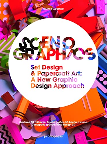 9788415967316: Scenographics. Set design & paprcraft art: a new graphic design approach. Ediz. illustrata: Set Design & Papercraft Art: A New Graphic Design Approach