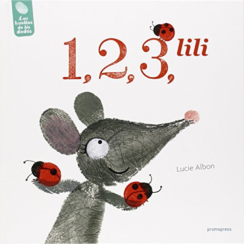 Stock image for 1,2,3, LILI (LAS HUELLAS DE LOS DEDOS) for sale by KALAMO LIBROS, S.L.