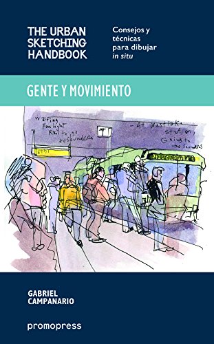 9788415967538: Gente y movimiento: The Urban Sketching Handbook - Consejos y tcnicas para dibujar in situ