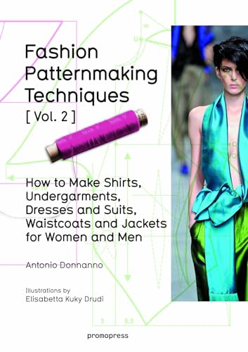 Beispielbild fr Fashion Patternmaking Techniques: Women/Men How to Make Shirts, Undergarments, Dresses and Suits, Waistcoats, Men's Jackets: Volume 2 zum Verkauf von WorldofBooks