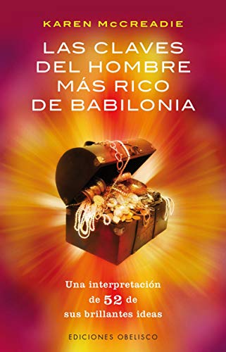 Beispielbild fr Las Claves Del Hombre Ms Rico de Babilonia: Una Interpretacion de 52 de Sus Brillantes Ideas zum Verkauf von Hamelyn