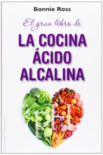 Imagen de archivo de El gran libro de la cocina ácido alcalina (Salud Y Vida Natural) (Spanish Edition) a la venta por Books From California