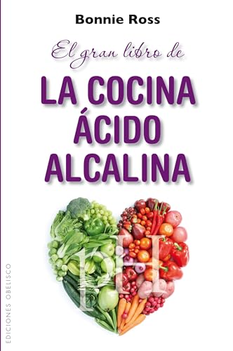 Stock image for El gran libro de la cocina ácido alcalina (Salud Y Vida Natural) (Spanish Edition) for sale by Books From California