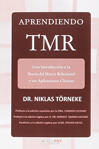 Stock image for APRENDIENDO TMR UNA INTRODUCCIN A LA TEORA DEL MARCO RELACIONAL Y SUS APLICACIONES CLNICAS for sale by Zilis Select Books