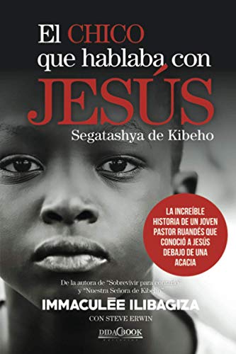 9788415969419: El chico que hablaba con Jess: La increble historia de un joven pastor ruands que conoci a Jess debajo de una acacia