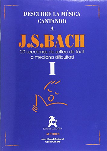 Imagen de archivo de DESCUBRE LA MSICA CANTANDO A JS BACH 01 a la venta por AG Library