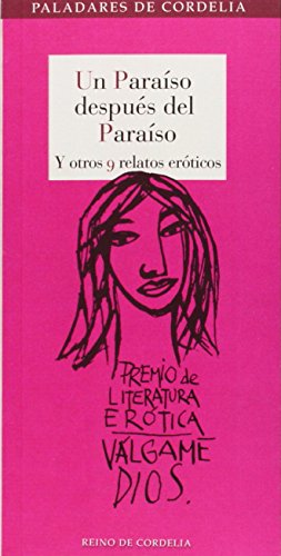 Imagen de archivo de UN PARAISO DESPUES DEL PARAISO Y OTROS 9 RELATOS EROTICOS a la venta por KALAMO LIBROS, S.L.