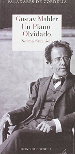 Beispielbild fr Gustav Mahler : un piano olvidado zum Verkauf von AG Library