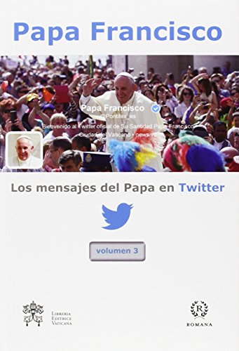Imagen de archivo de Los mensajes del Papa en Twitter Vol.3 a la venta por AG Library