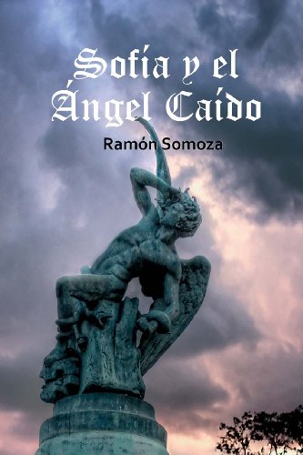 Beispielbild fr Sofia y el Angel Caido (Spanish Edition) zum Verkauf von Iridium_Books
