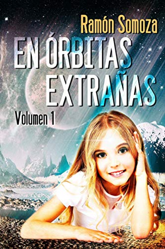 Imagen de archivo de En orbitas extraas: Volumen 1 (En orbitas extraas - Volmenes) (Spanish Edition) a la venta por Lucky's Textbooks