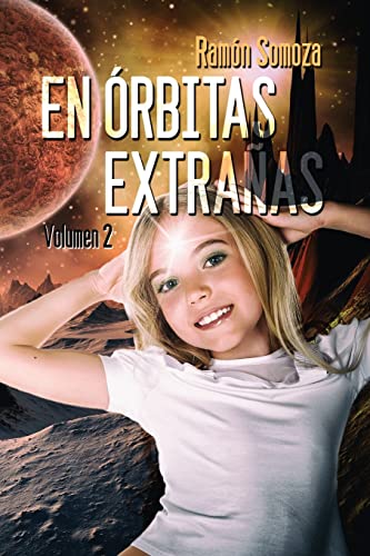 Imagen de archivo de En rbitas extraas: Volumen 2 (En orbitas extraas - Volmenes) (Spanish Edition) a la venta por Lucky's Textbooks