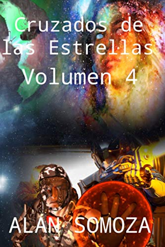 Imagen de archivo de Cruzados de las Estrellas: Volumen 4 (Cruzados de las Estrellas - Volmenes) (Spanish Edition) a la venta por Lucky's Textbooks