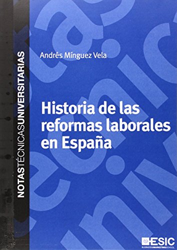 Imagen de archivo de HISTORIA DE LAS REFORMAS LABORALES EN ESPAA. a la venta por KALAMO LIBROS, S.L.