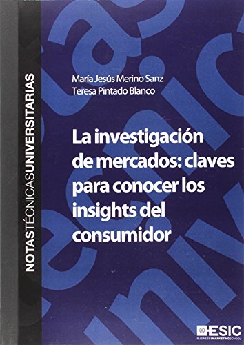 Stock image for La investigacin de mercados. Claves para conocer los insights del consumidor for sale by AG Library