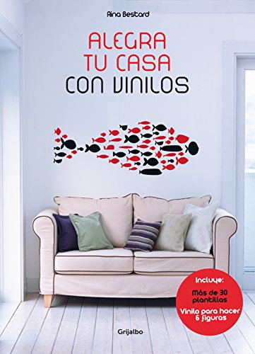 9788415989301: Alegra tu casa con vinilos: (Incluye ms de 30 plantillas y vinilo para hacer 6 figuras) (Ocio, entretenimiento y viajes)