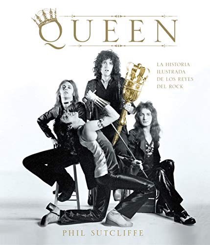 Queen: La historia ilustrada de los reyes del rock (Música, cine y series)