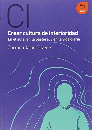 CREAR CULTURA DE INTERIORIDAD